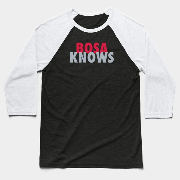 Bosa Knows Baseball T-Shirt by StadiumSquad